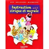 Instruction civique et morale cycle 3par Christophe Sa�sse