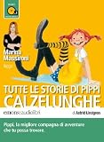 Tutte le storie di Pippi Calzelunghe letto da Marina Massironi. Audiolibro. CD Audio formato MP3: Pippi Langstrumpf (Ragazzi)