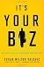 Books : It's Your Biz: The Complete Guide to Becoming Your Own Boss