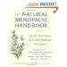 The Natural Menopause Handbook: Herbs, Nutrition, & Other Natural Therapies