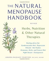 The Natural Menopause Handbook: Herbs, Nutrition, & Other Natural Therapies