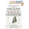 The Education of a Value Investor: My Transformative Quest for Wealth, Wisdom, and Enlightenment