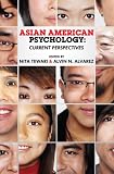 Asian American Psychology: Current Perspectives