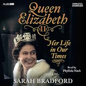Queen Elizabeth II: Her Life in Our Times | [Sarah Bradford]