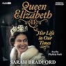 Queen Elizabeth II: Her Life in Our Times