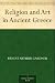 Religion and Art in Ancient Greece