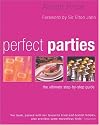 Perfect Parties: The Ultimate Step-By-Step Guide