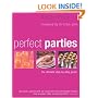 Perfect Parties: The Ultimate Step-By-Step Guide