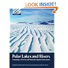 Polar Lakes and Rivers: Limnology of Arctic and Antarctic Aquatic Ecosystems