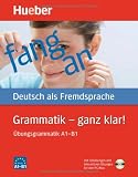 Grammatiken: Grammatik - ganz klar!: Übungsgrammatik A1-B1. Deutsch als Fremdsprache / Übungsgrammatik mit CD-ROM  -  Hörübungen und interaktive Übungen