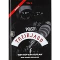 Treibjagd: Vom Cop zum Outlaw