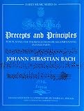 J. S. Bach's precepts and principles for playing the thorough-bass or accompanying in four parts : Leipzig, 1738