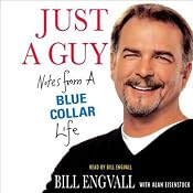 Just a Guy: Notes from a Blue Collar Life | [Bill Engvall, Alan Eisenstock]