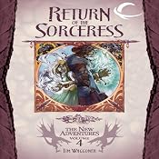 Return of the Sorceress: Dragonlance: The New Adventures: Spellbinder Quartet, Book 4 | Tim Waggoner