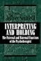 INTERPRETING AND HOLDING: The Paternal and Maternal Functions of the Psychotherapist