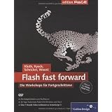 Flash fast forward: Workshops zu Flash CS3: Die Workshops f�r Fortgeschrittene (Galileo Design)von "S�nke Kluth"