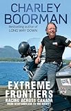 Extreme frontiers : racing across Canada from Newfoundland to the Rockies