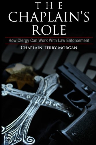 The Chaplain's Role: How Clergy can Work with Law Enforcement