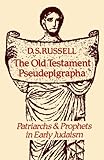 The Old Testament pseudepigrapha : patriarchs and prophets in early Judaism