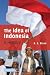 The Idea of Indonesia: A History