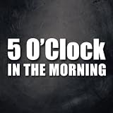 5 O'Clock