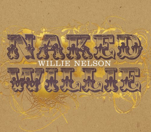 Willie Nelson - Naked Willie - Zortam Music