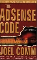 The AdSense Code: What Google Never Told You About Making Money with AdSense
