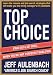 Top Choice: Stand Out & Get Hired (With The Best Resume and Job Search Strategy)... When You're Not Perfectly Qualified.
