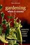 Gardening When It Counts: Growing Food in Hard Times (Mother Earth News Wiser Living Series)