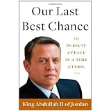 Our Last Best Chance: The Pursuit of Peace in a Time of Peril