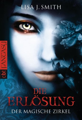 Der magische Zirkel - Die Erlösung (DER MAGISCHE ZIRKEL (The Secret Circle) 3) (German Edition)