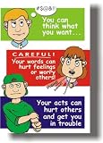 You Can Think What You Want... Careful! Your Words Can Hurt Feelings or Worry Others! Your Acts Can Hurt Others and Get You in Trouble - Classroom Motivational Poster