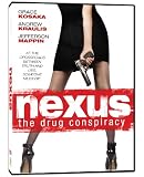 Nexus: The Drug Conspiracy [DVD] [2010] [Region 1] [US Import] [NTSC]
