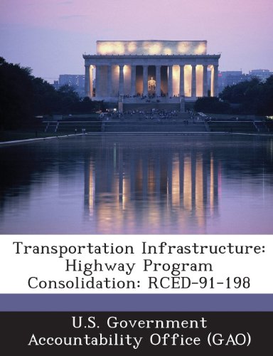 Transportation Infrastructure: Highway Program Consolidation: Rced-91-198