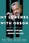 My Lunches with Orson: Conversations...