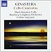 Ginastera: Cello Concertos