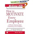 How to Motivate Every Employee (The Mcgraw-Hill Professional Education Series)
