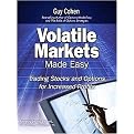Volatile Markets Made Easy (Trading Stocks and Options for Increased Profits) (Hardcover)