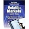 Volatile Markets Made Easy (Trading Stocks and Options for Increased Profits) (Hardcover)