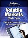 Volatile Markets Made Easy (Trading Stocks and Options for Increased Profits) (Hardcover)