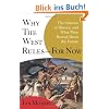 Why the West Rules--For Now: The Patterns of History, and What They Reveal about the Future