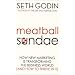 Meatball Sundae: How New Marketing is Transforming the Business World (and How to Thrive in It)