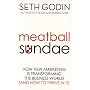 Meatball Sundae: How New Marketing is Transforming the Business World (and How to Thrive in It)