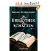 Die Bibliothek der Schatten: Roman