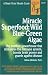 Image of Miracle Superfood: Wild Blue-Green Algae (Keats Good Health Guides)