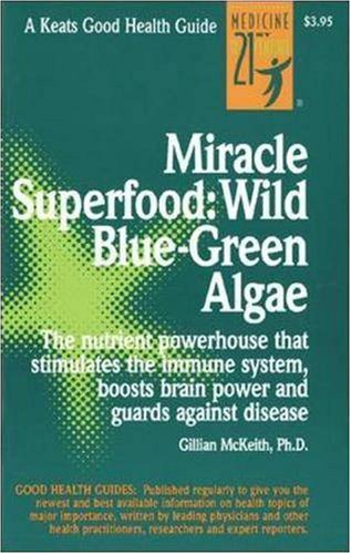 Miracle Superfood: Wild Blue-Green Algae under General in The Books Store