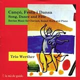 Classical Music : Canço, Festa i Dansa: Iberian Music for Clarinet, Basset Horn and Piano