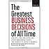 FORTUNE The Greatest Business Decisions of All Time: How Apple, Ford, IBM, Zappos, and others made radical choices that changed the course of business.