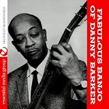 The Fabulous Banjo Of Danny Barker (Digitally Remastered)