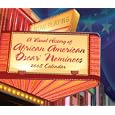 A Visual History of African American Academy Award Nominees 2008 Calendar by Rene Carson